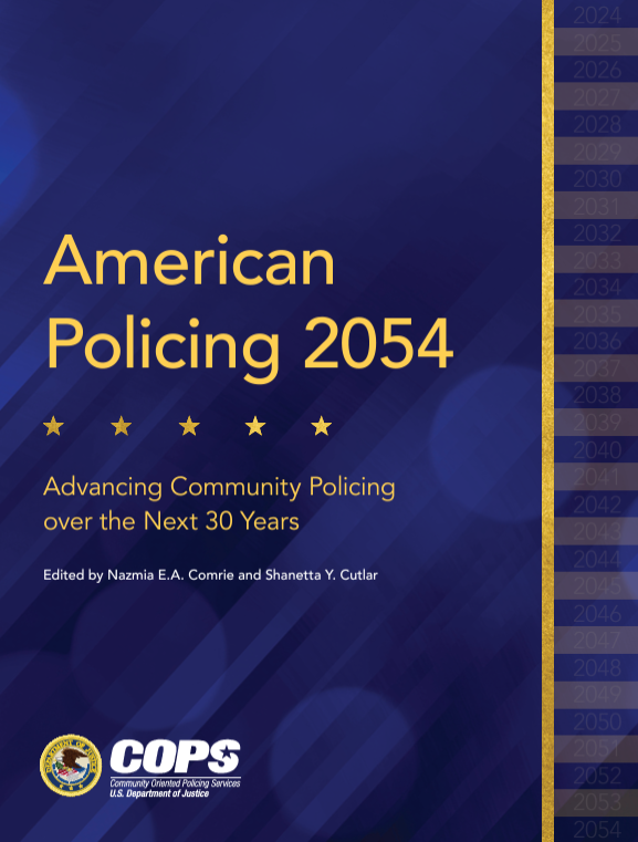 New resource thumbnail for American Policing 2054: Advancing Community Policing over the Next 30 Years