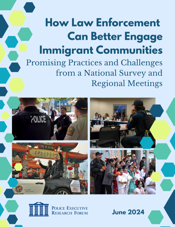 New resource thumbnail for How Law Enforcement Can Better Engage Immigrant Communities: Promising Practices and Challenges from a National Survey and Regional Meeting 