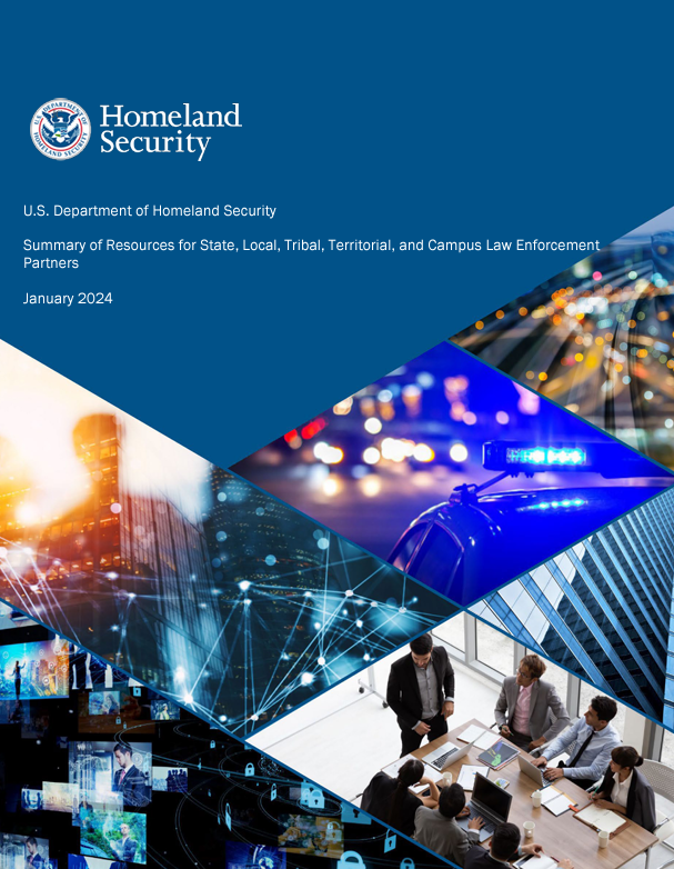 New resource thumbnail for DHS 2023 Summary of Resources for State, Local, Tribal, Territorial, and Campus Law Enforcement Partners